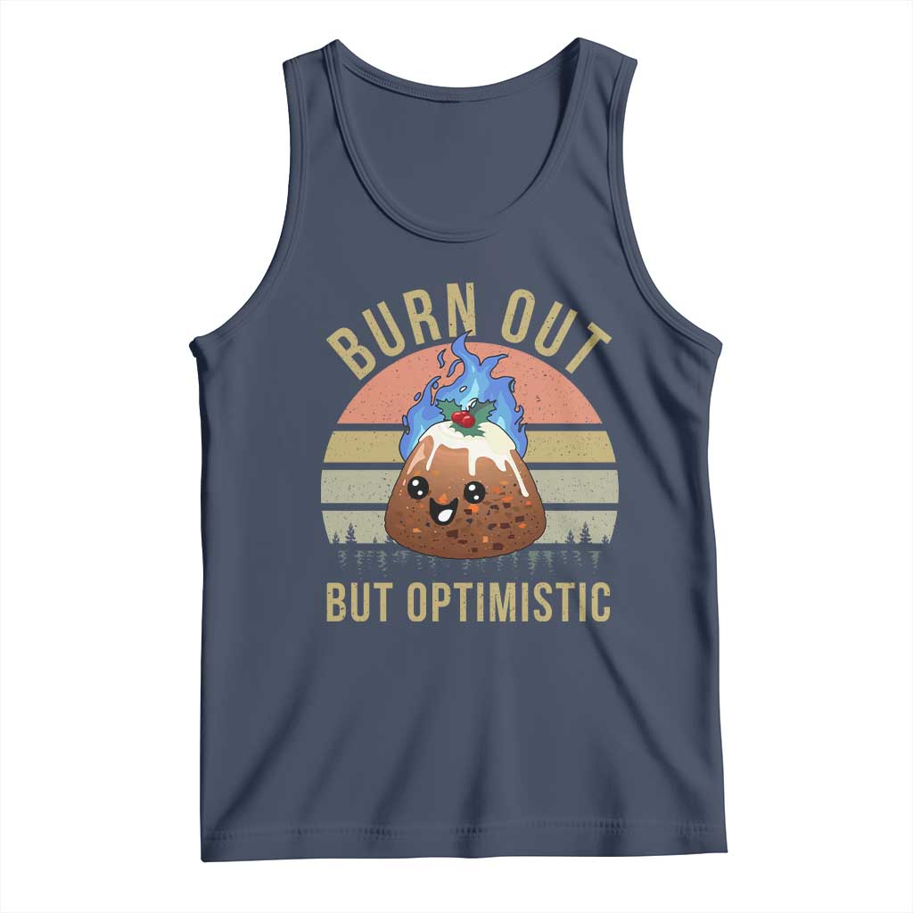 Funny Christmas Pudding Tank Top Burn Out But Optimistic Blue Flame TS11 Navy Print Your Wear