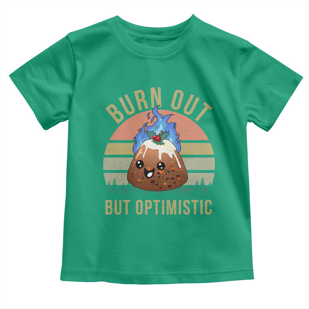 Funny Christmas Pudding Toddler T Shirt Burn Out But Optimistic Blue Flame TS11 Irish Green Print Your Wear