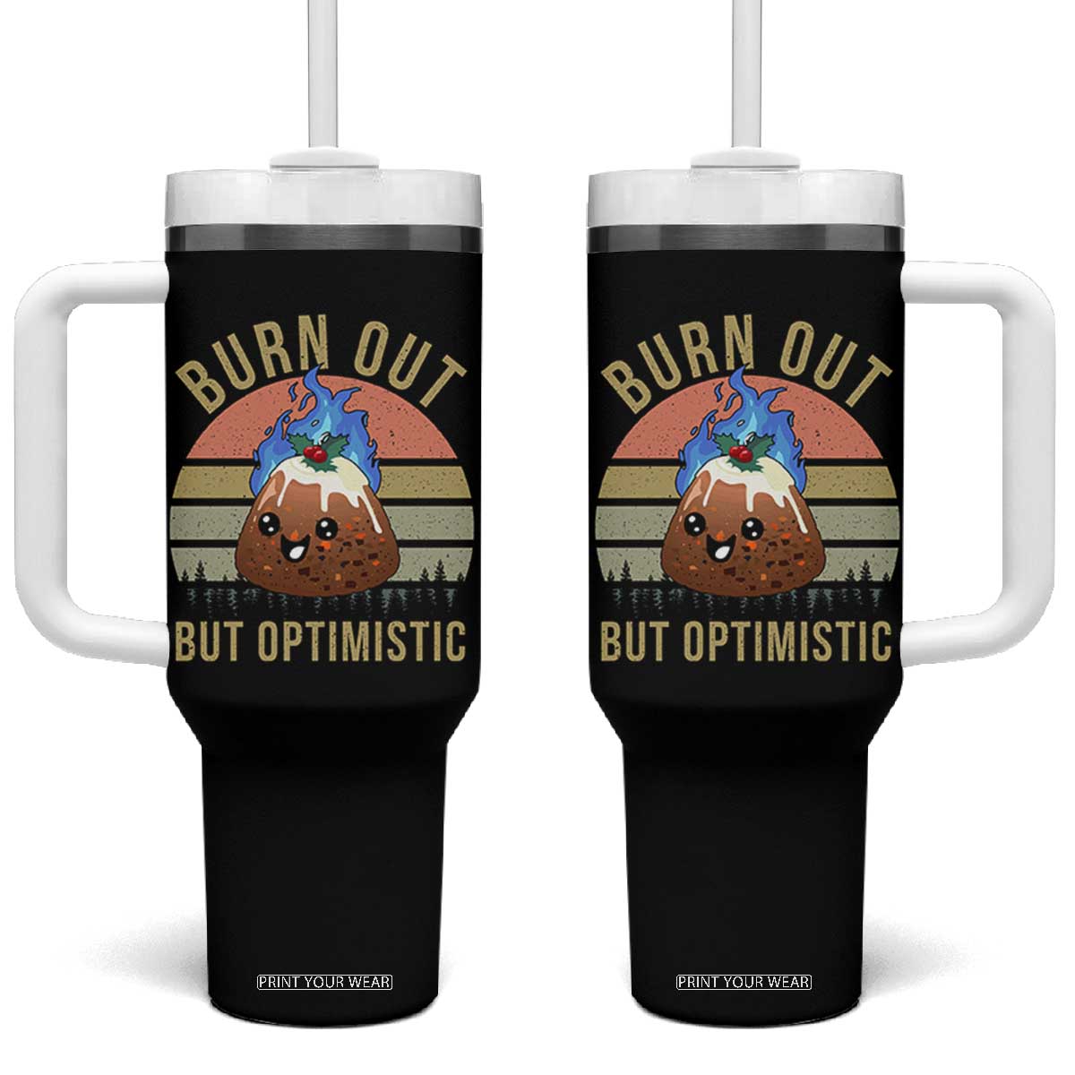 Funny Christmas Pudding Tumbler With Handle Burn Out But Optimistic Blue Flame TS11 One Size: 40 oz Black Print Your Wear