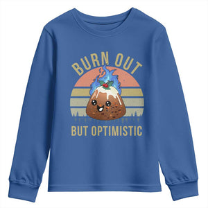 Funny Christmas Pudding Youth Sweatshirt Burn Out But Optimistic Blue Flame TS11 Royal Blue Print Your Wear