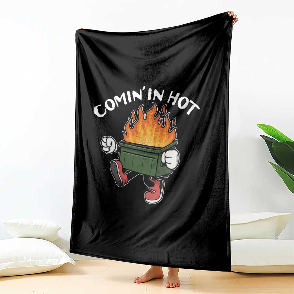 Funny Dumpster Fire Comin In Hot Throw Blanket TS11 Print Your Wear