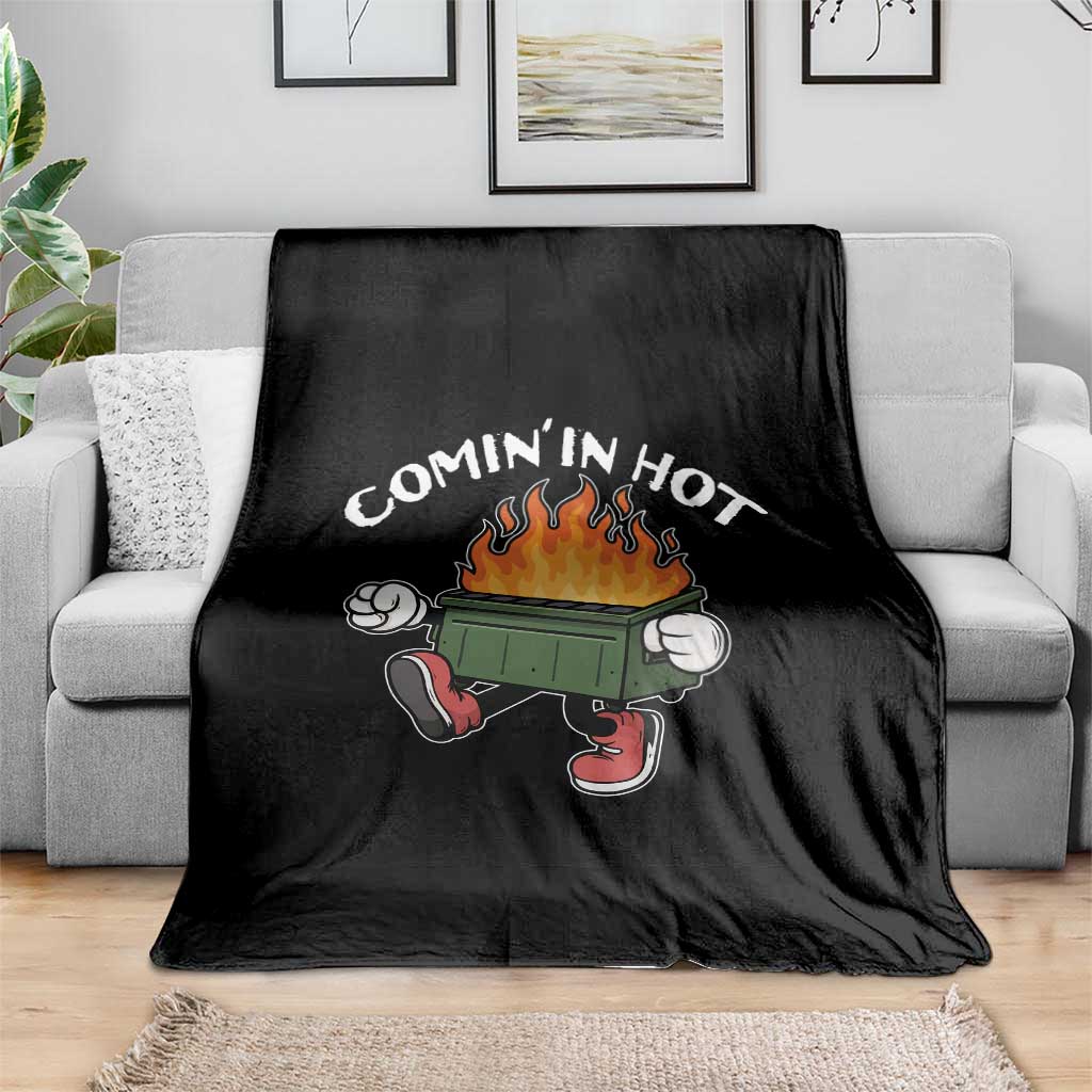 Funny Dumpster Fire Comin In Hot Throw Blanket TS11 Print Your Wear