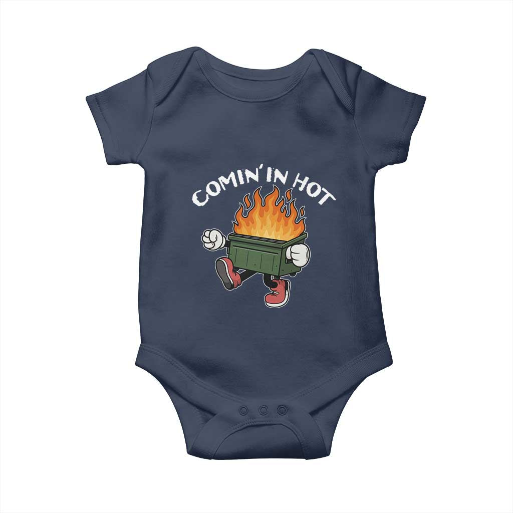 Funny Dumpster Fire Comin In Hot Baby Onesie TS11 Navy Print Your Wear