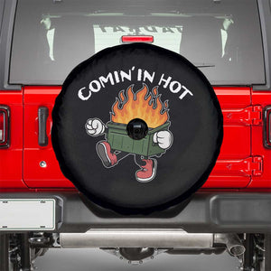 Funny Dumpster Fire Comin In Hot Spare Tire Cover TS11 Black Print Your Wear