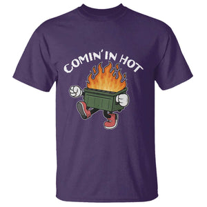 Funny Dumpster Fire Comin In Hot T Shirt TS11 Purple Print Your Wear