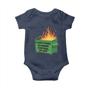Funny Dumpster Fire Baby Onesie Everything Is Under Control Or Not TS11 Navy Print Your Wear