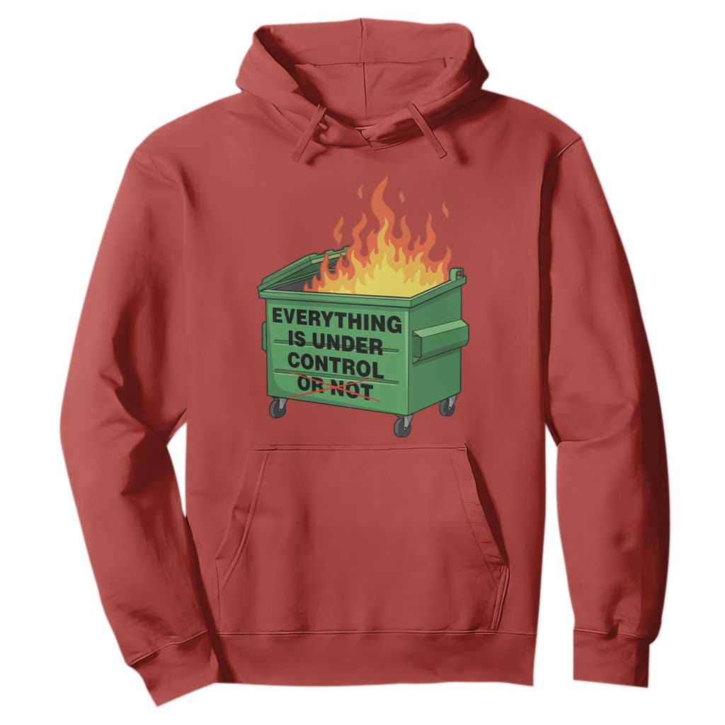 Funny Dumpster Fire Hoodie Everything Is Under Control Or Not TS11 Red Print Your Wear