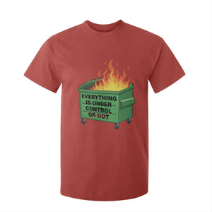 Funny Dumpster Fire T Shirt For Kid Everything Is Under Control Or Not TS11 Red Print Your Wear