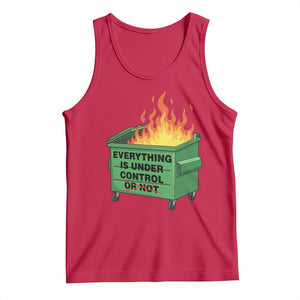 Funny Dumpster Fire Tank Top Everything Is Under Control Or Not TS11 Red Print Your Wear