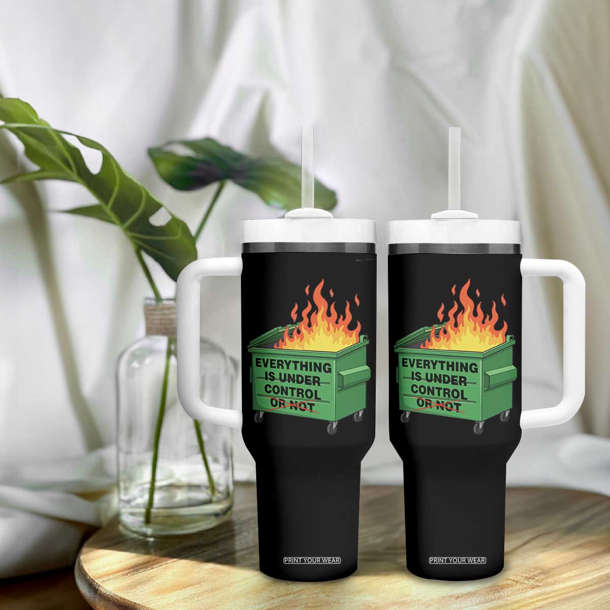 Funny Dumpster Fire Tumbler With Handle Everything Is Under Control Or Not TS11 Print Your Wear
