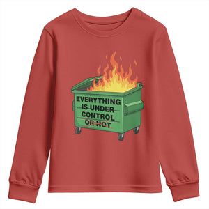 Funny Dumpster Fire Youth Sweatshirt Everything Is Under Control Or Not TS11 Red Print Your Wear