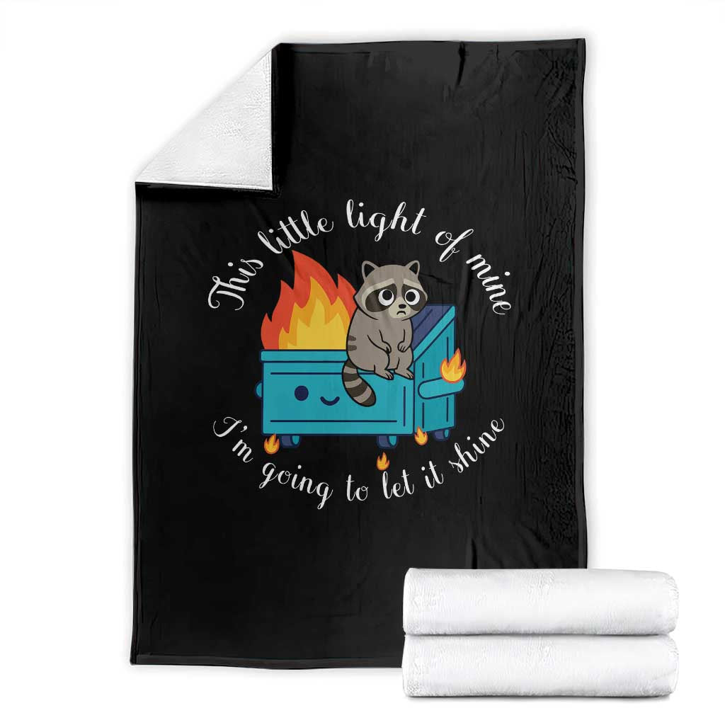 Funny Lil Dumpster Fire Racoon Throw Blanket This Little Light Of Mine I Am Going To Let It Shine TS11 Black Print Your Wear