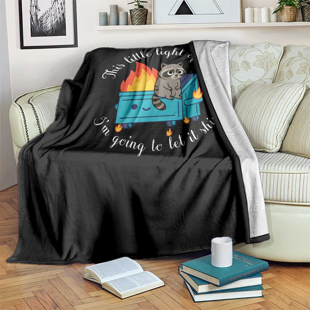 Funny Lil Dumpster Fire Racoon Throw Blanket This Little Light Of Mine I Am Going To Let It Shine TS11 Print Your Wear