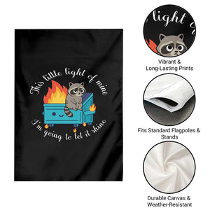 Funny Lil Dumpster Fire Racoon Garden Flag This Little Light Of Mine I Am Going To Let It Shine TS11 Print Your Wear