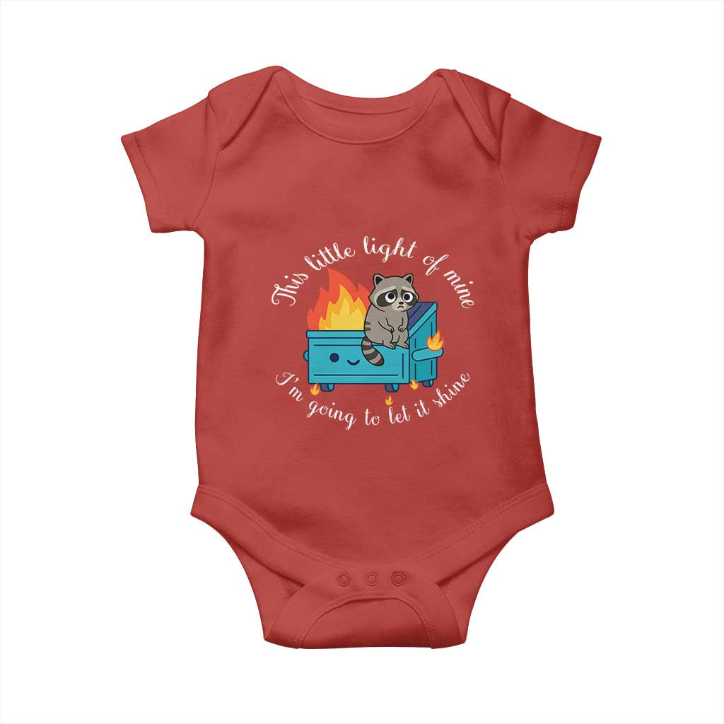 Funny Lil Dumpster Fire Racoon Baby Onesie This Little Light Of Mine I Am Going To Let It Shine TS11 Red Print Your Wear