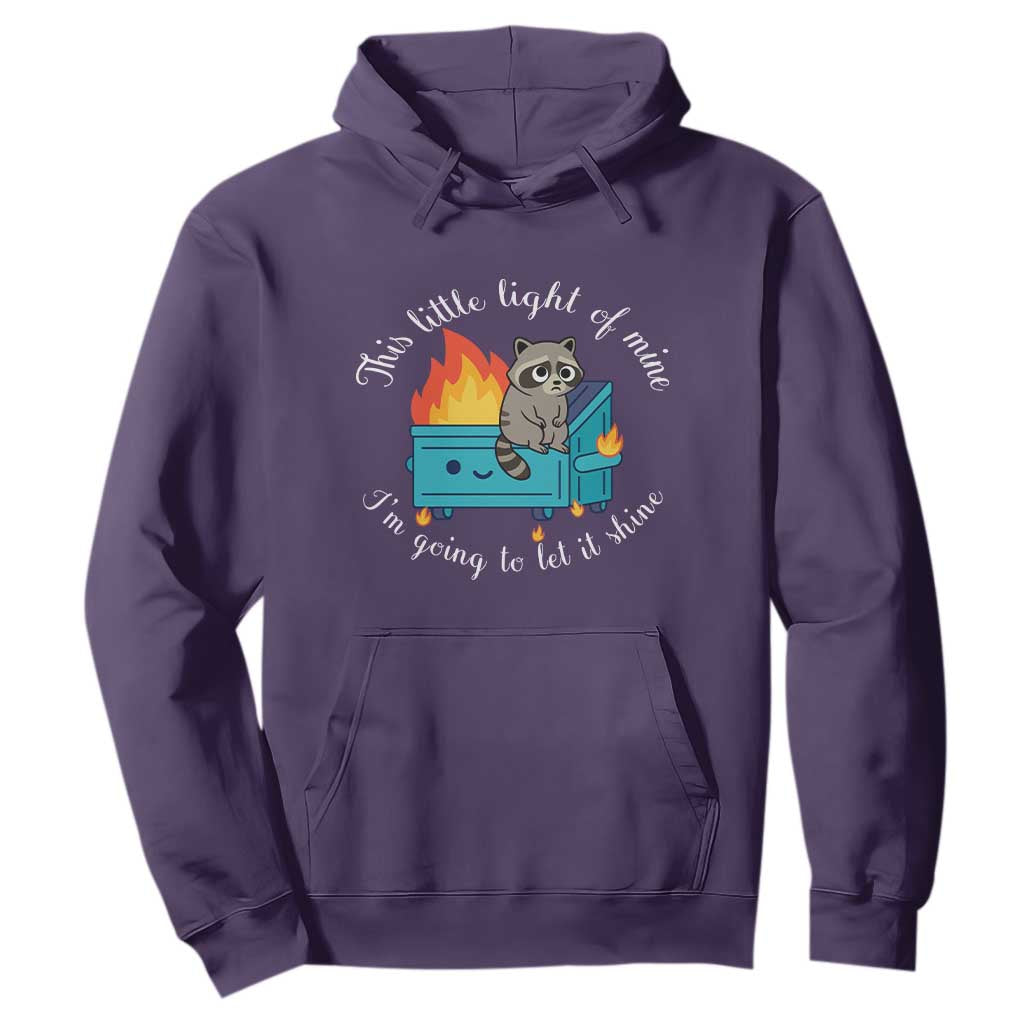 Funny Lil Dumpster Fire Racoon Hoodie This Little Light Of Mine I Am Going To Let It Shine TS11 Purple Print Your Wear