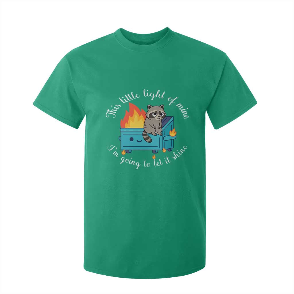 Funny Lil Dumpster Fire Racoon T Shirt For Kid This Little Light Of Mine I Am Going To Let It Shine TS11 Irish Green Print Your Wear