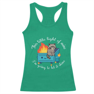 Funny Lil Dumpster Fire Racoon Racerback Tank Top This Little Light Of Mine I Am Going To Let It Shine TS11 Irish Green Print Your Wear