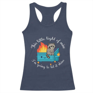 Funny Lil Dumpster Fire Racoon Racerback Tank Top This Little Light Of Mine I Am Going To Let It Shine TS11 Navy Print Your Wear