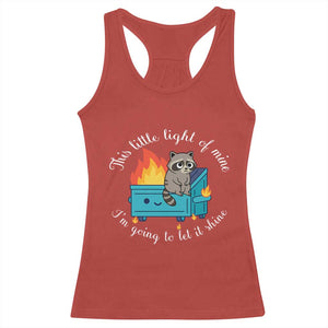 Funny Lil Dumpster Fire Racoon Racerback Tank Top This Little Light Of Mine I Am Going To Let It Shine TS11 Red Print Your Wear