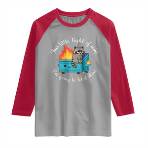 Funny Lil Dumpster Fire Racoon Raglan Shirt This Little Light Of Mine I Am Going To Let It Shine TS11 Sport Gray Red Print Your Wear