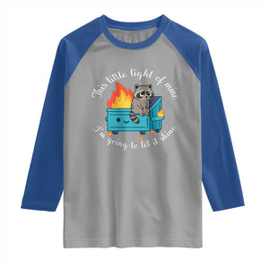Funny Lil Dumpster Fire Racoon Raglan Shirt This Little Light Of Mine I Am Going To Let It Shine TS11 Sport Gray Royal Print Your Wear