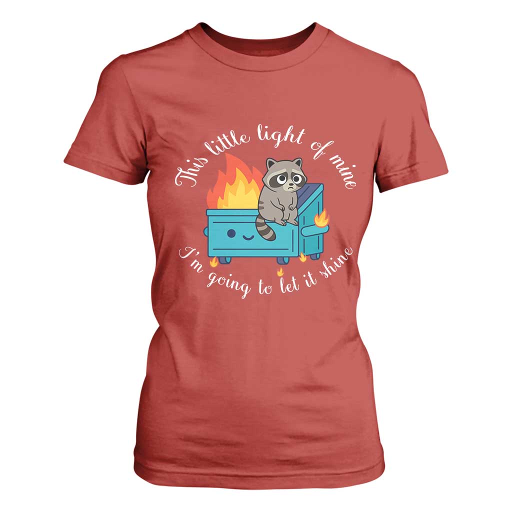 Funny Lil Dumpster Fire Racoon T Shirt For Women This Little Light Of Mine I Am Going To Let It Shine TS11 Red Print Your Wear
