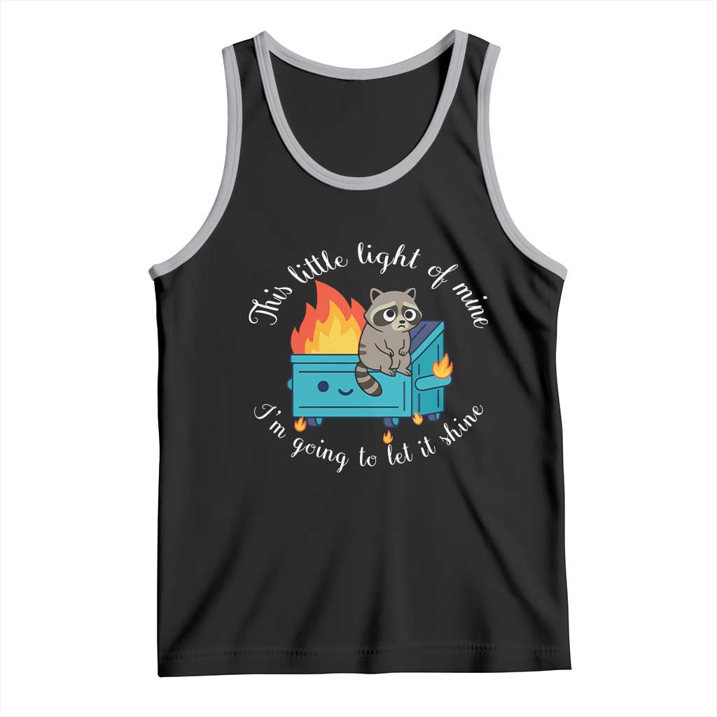 Funny Lil Dumpster Fire Racoon Tank Top This Little Light Of Mine I Am Going To Let It Shine TS11 Black Athletic Heather Print Your Wear