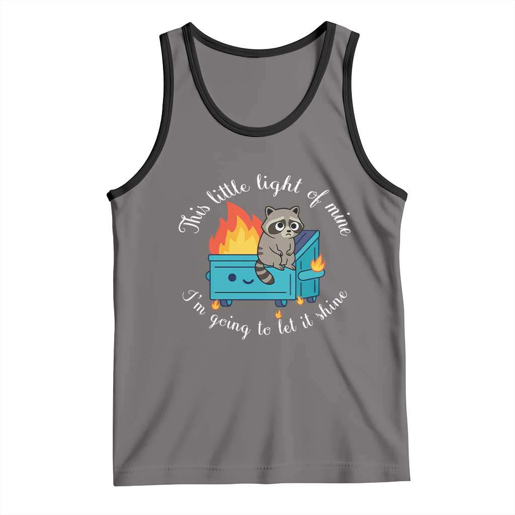 Funny Lil Dumpster Fire Racoon Tank Top This Little Light Of Mine I Am Going To Let It Shine TS11 Deep Heather Black Print Your Wear