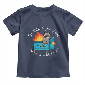 Funny Lil Dumpster Fire Racoon Toddler T Shirt This Little Light Of Mine I Am Going To Let It Shine TS11 Navy Print Your Wear