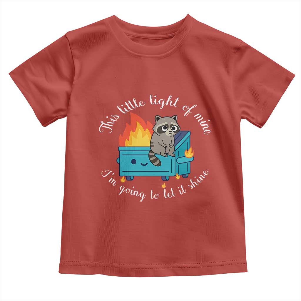 Funny Lil Dumpster Fire Racoon Toddler T Shirt This Little Light Of Mine I Am Going To Let It Shine TS11 Red Print Your Wear