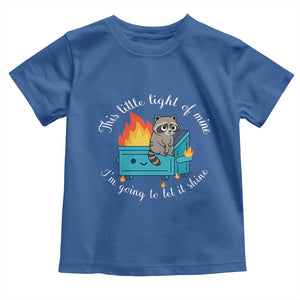 Funny Lil Dumpster Fire Racoon Toddler T Shirt This Little Light Of Mine I Am Going To Let It Shine TS11 Royal Blue Print Your Wear