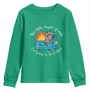 Funny Lil Dumpster Fire Racoon Youth Sweatshirt This Little Light Of Mine I Am Going To Let It Shine TS11 Irish Green Print Your Wear