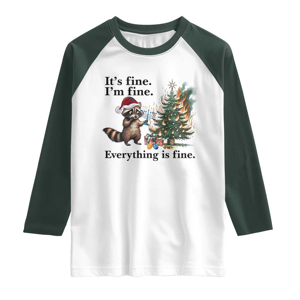 Christmas Hanukkah Racoon Raglan Shirt Funny Its Fine I Am Fine Everything Is Fine TS11 White Dark Forest Green Print Your Wear