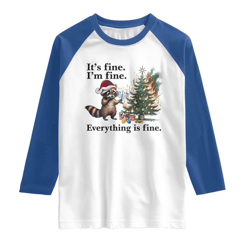 Christmas Hanukkah Racoon Raglan Shirt Funny Its Fine I Am Fine Everything Is Fine TS11 White Royal Print Your Wear