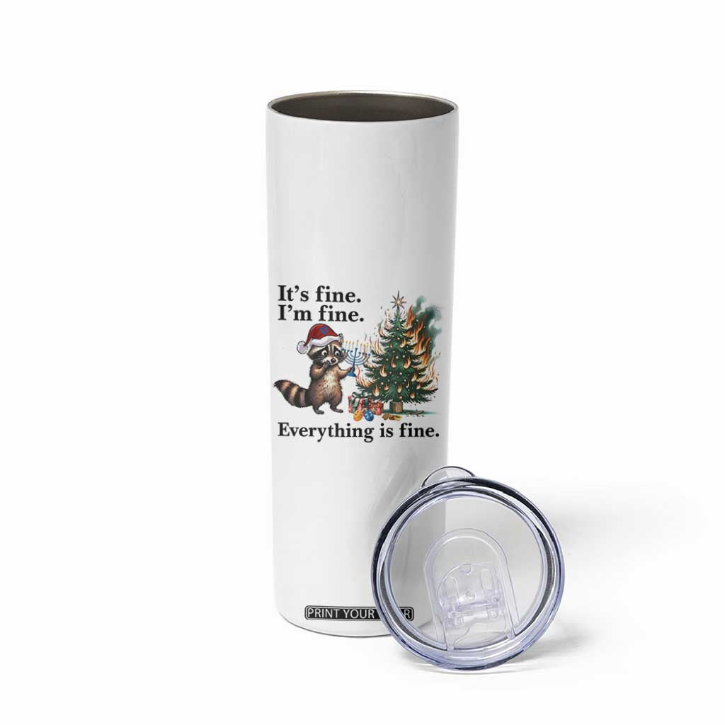 Christmas Hanukkah Racoon Skinny Tumbler Funny Its Fine I Am Fine Everything Is Fine TS11 Print Your Wear