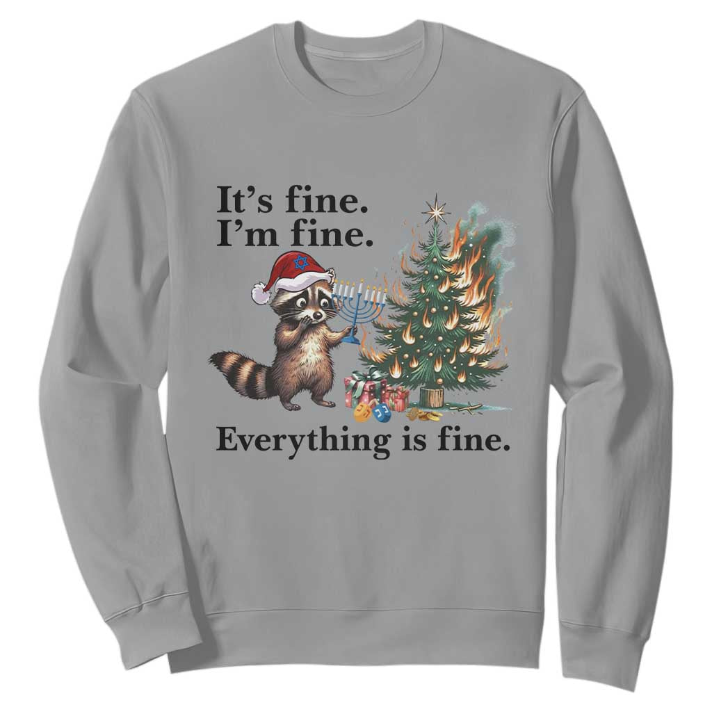 Christmas Hanukkah Racoon Sweatshirt Funny Its Fine I Am Fine Everything Is Fine TS11 Sport Gray Print Your Wear