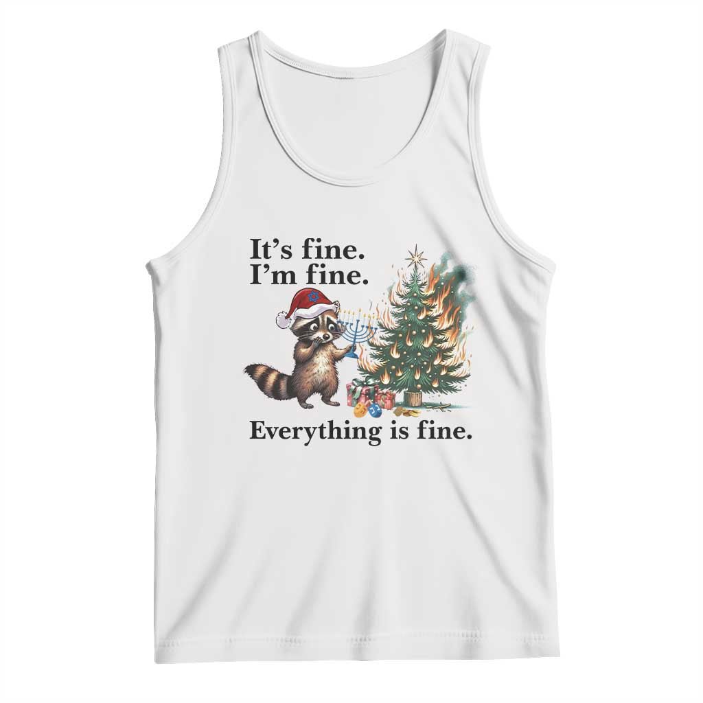 Christmas Hanukkah Racoon Tank Top Funny Its Fine I Am Fine Everything Is Fine TS11 White Print Your Wear
