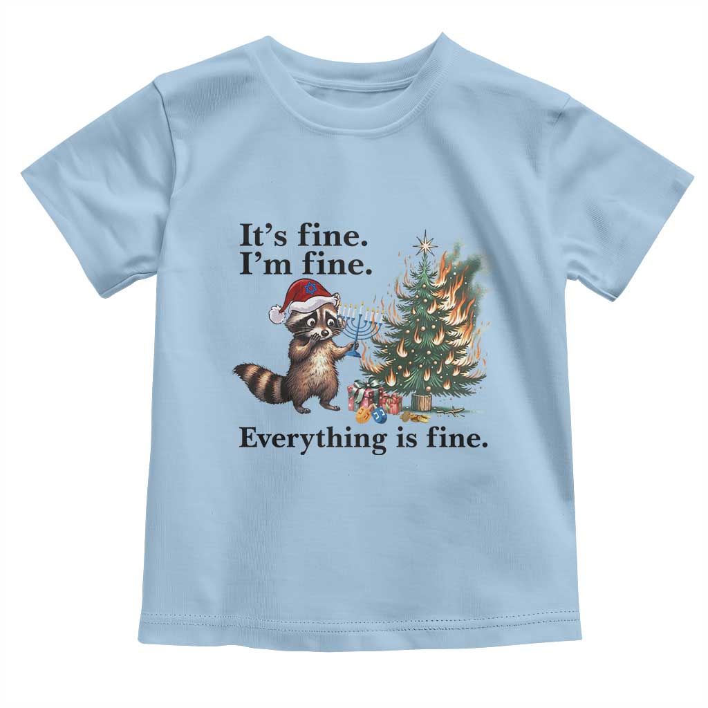 Christmas Hanukkah Racoon Toddler T Shirt Funny Its Fine I Am Fine Everything Is Fine TS11 Light Blue Print Your Wear