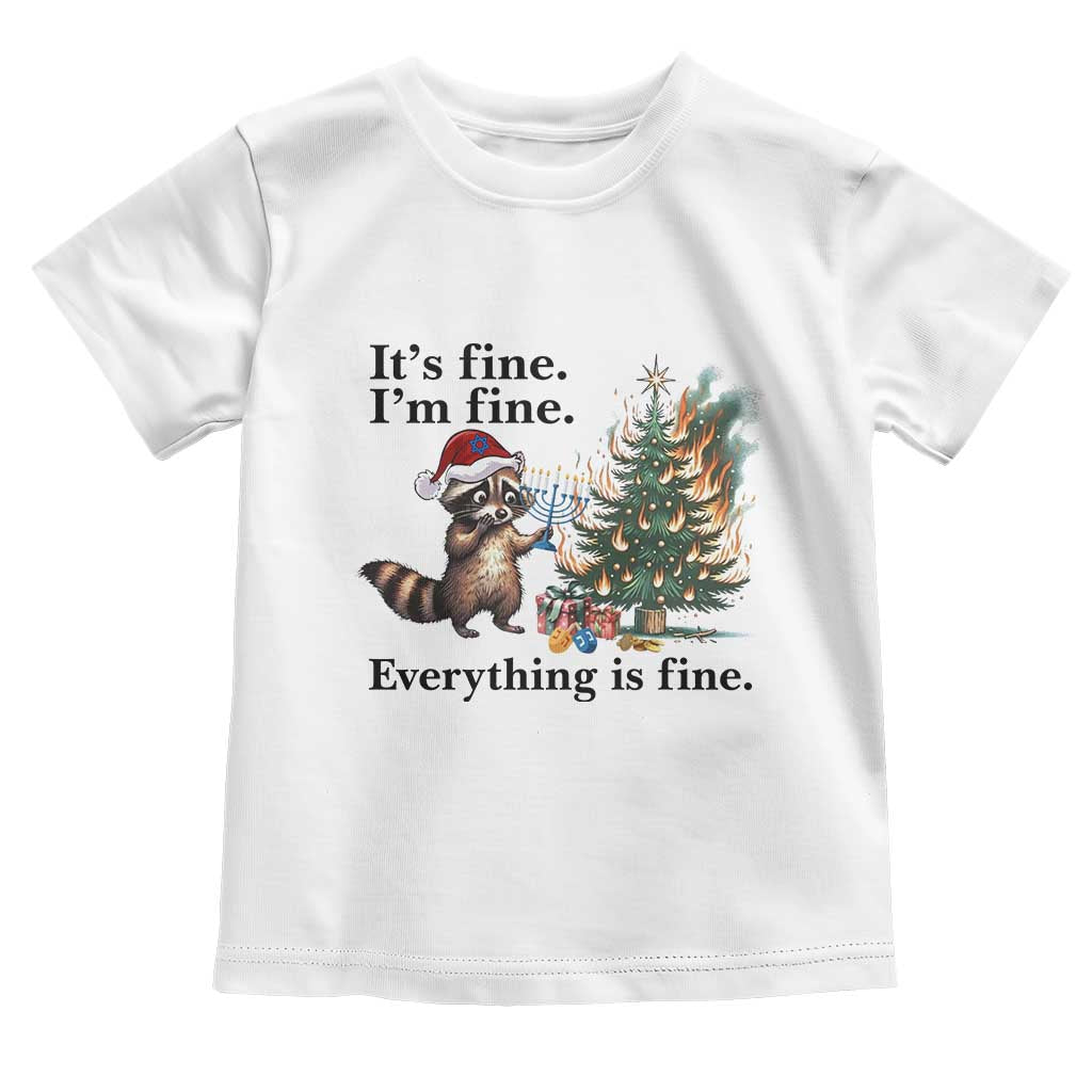 Christmas Hanukkah Racoon Toddler T Shirt Funny Its Fine I Am Fine Everything Is Fine TS11 White Print Your Wear