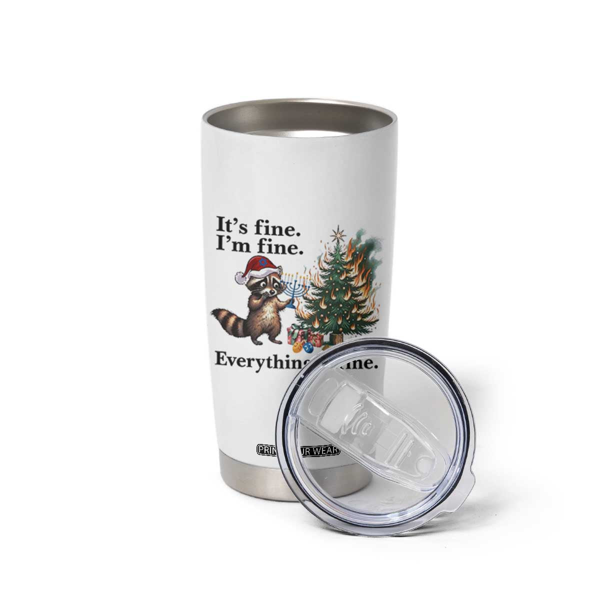 Christmas Hanukkah Racoon Tumbler Cup Funny Its Fine I Am Fine Everything Is Fine TS11 Print Your Wear