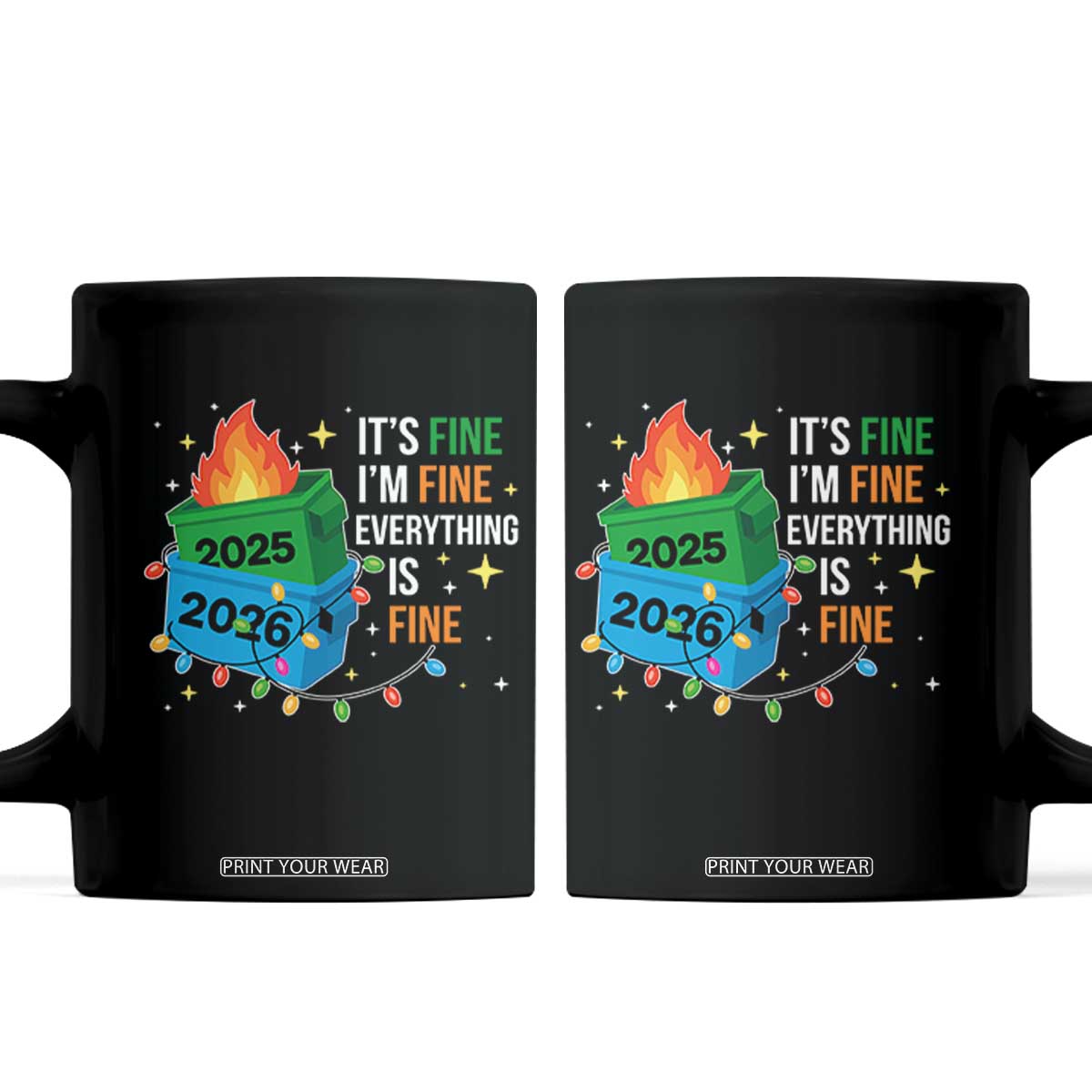Dumpster Fire Christmas Coffee Mug Funny It's Fine I'm Fine Everything Is Fine TS11 Black Print Your Wear
