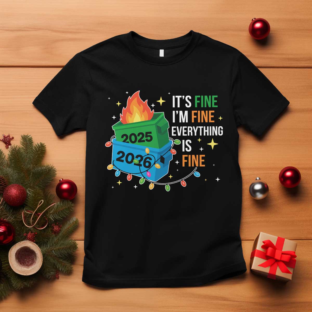 Dumpster Fire Christmas T Shirt Funny It's Fine I'm Fine Everything Is Fine TS11 Black Print Your Wear