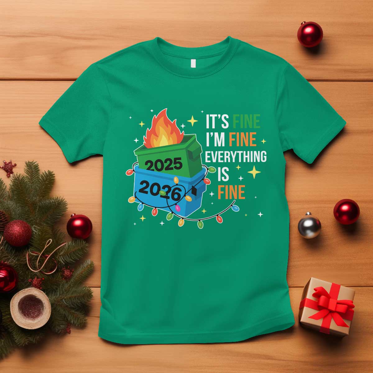 Dumpster Fire Christmas T Shirt Funny It's Fine I'm Fine Everything Is Fine TS11 Irish Green Print Your Wear