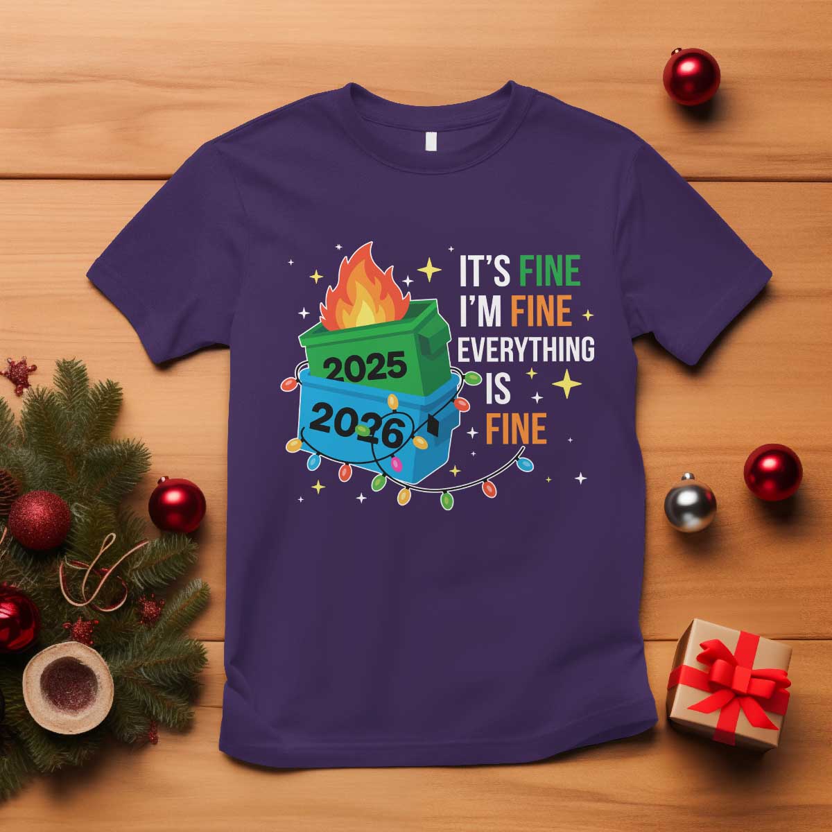 Dumpster Fire Christmas T Shirt Funny It's Fine I'm Fine Everything Is Fine TS11 Purple Print Your Wear