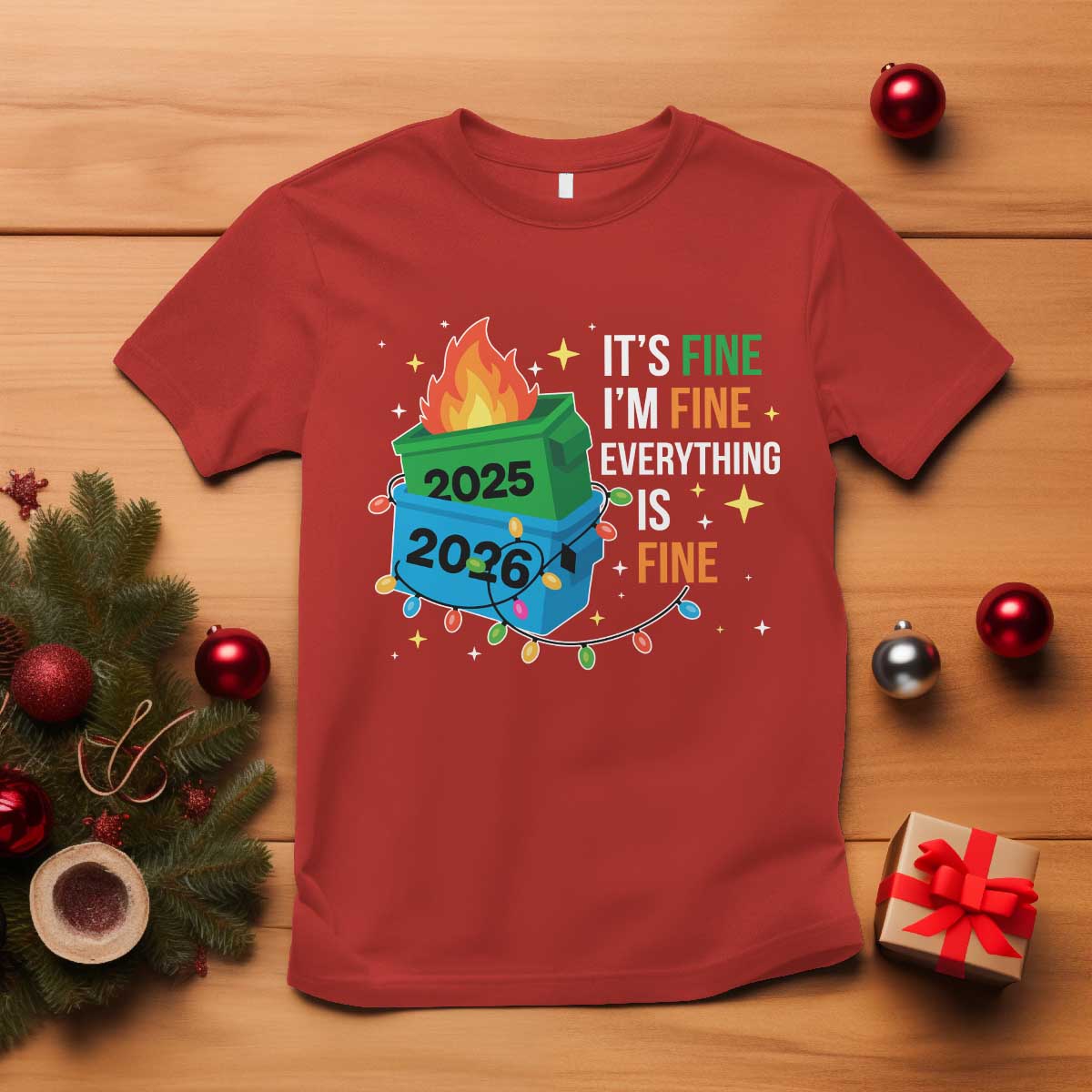 Dumpster Fire Christmas T Shirt Funny It's Fine I'm Fine Everything Is Fine TS11 Red Print Your Wear