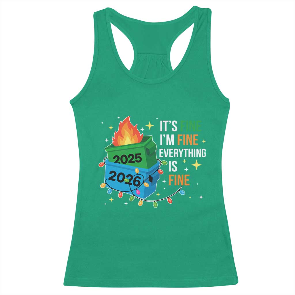 Dumpster Fire Christmas Racerback Tank Top Funny It's Fine I'm Fine Everything Is Fine TS11 Irish Green Print Your Wear