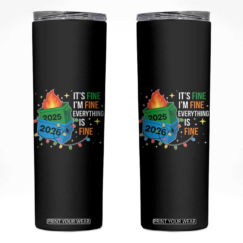 Dumpster Fire Christmas Skinny Tumbler Funny It's Fine I'm Fine Everything Is Fine TS11 Black Print Your Wear