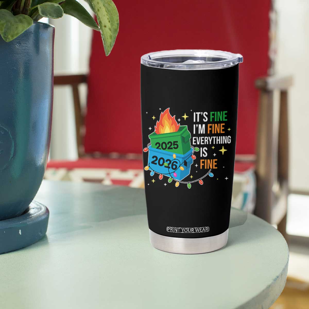 Dumpster Fire Christmas Tumbler Cup Funny It's Fine I'm Fine Everything Is Fine TS11 Print Your Wear