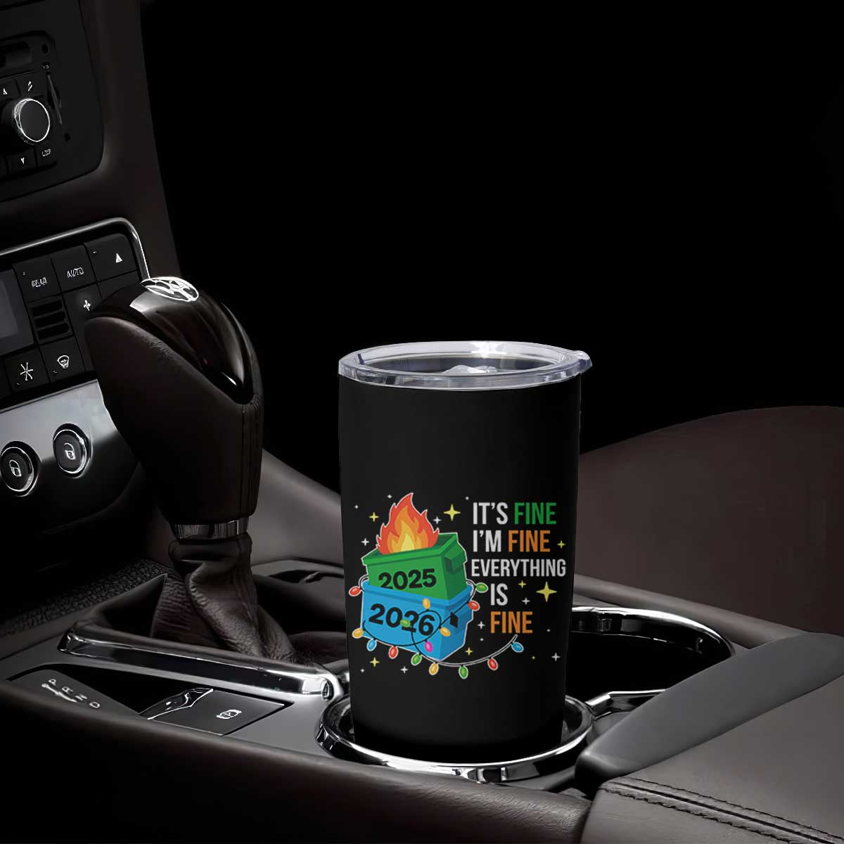 Dumpster Fire Christmas Tumbler Cup Funny It's Fine I'm Fine Everything Is Fine TS11 Print Your Wear
